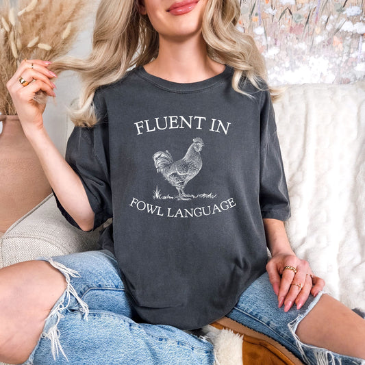 PREORDER: Fluent in Fowl Language Graphic Tee