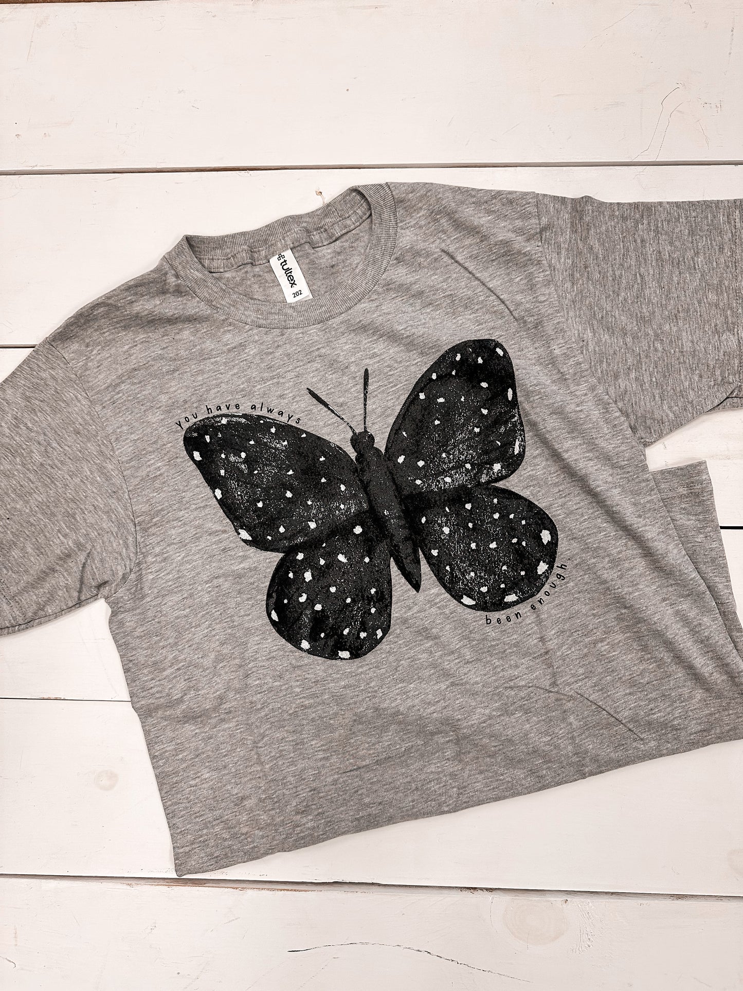 You Have Always Been Enough Butterfly Graphic Tee