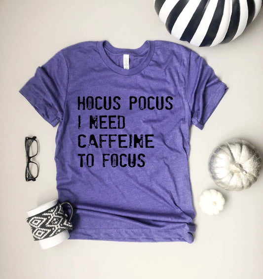 Hocus Pocus I Need Caffeine to Focus Graphic Tee
